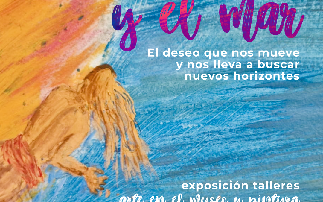Exposición EL DESEO Y EL MAR