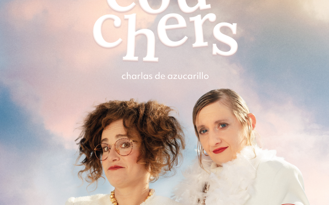 LAS COUCHERS Charlas de Azucarillo